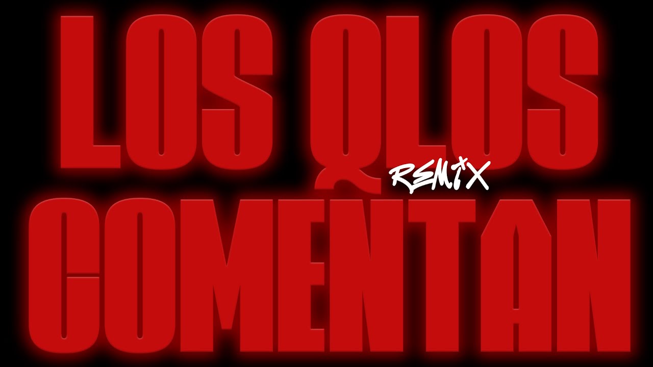 LOS QLOS COMENTAN REMIX - KLAUT, Greccia, Naïa Valdez, Daniela De Izcue, Gianluca, Chard, Rayvila