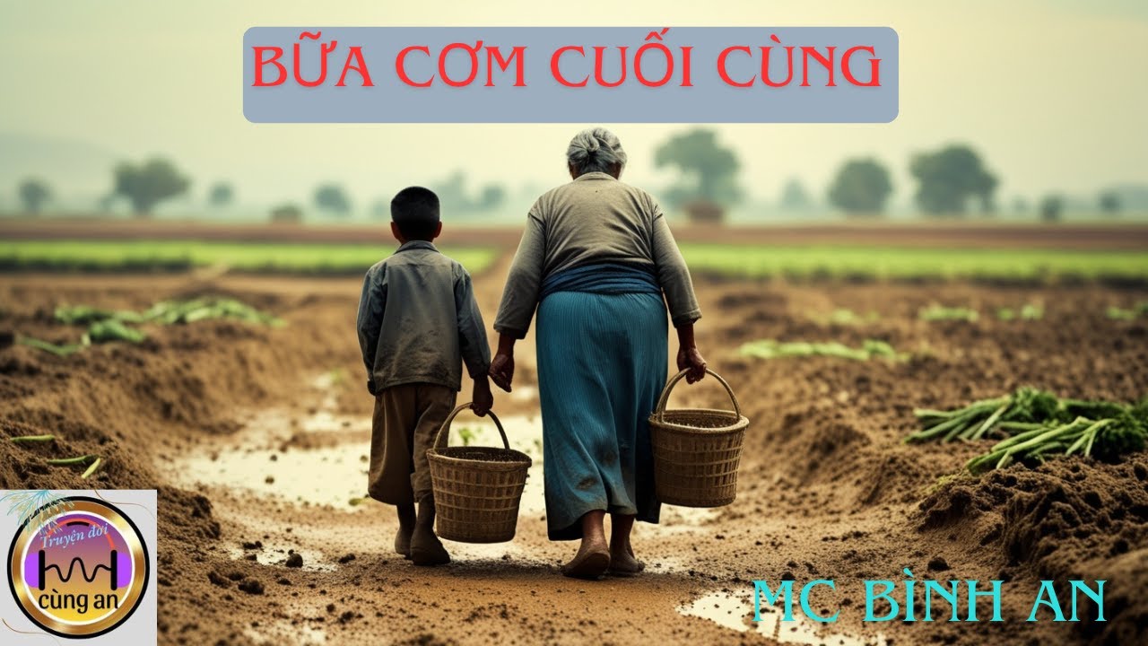 (FULL) Truyện gia đình / BỮA CƠM CUỐI CÙNG