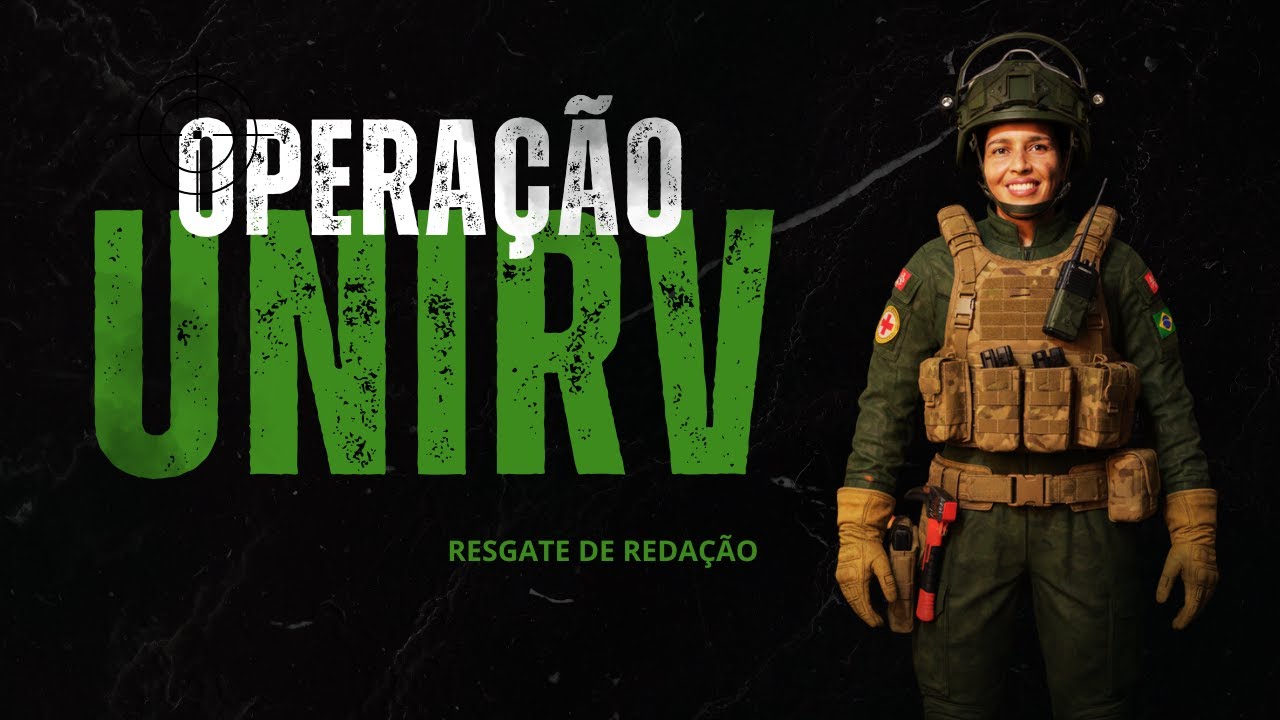 OPERAÇÃO UNIRV - Os planos de Redação