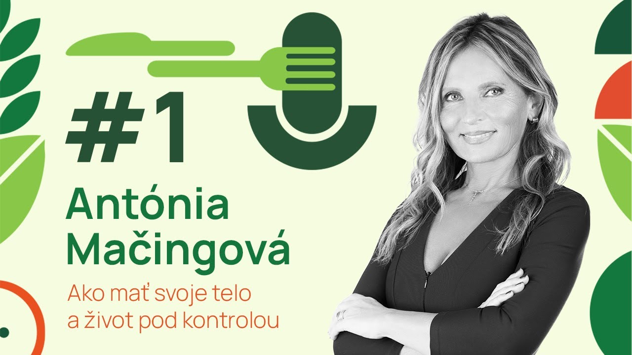 #1 Antónia Mačingová - Ako sa môj životný príbeh premenil na recept na život