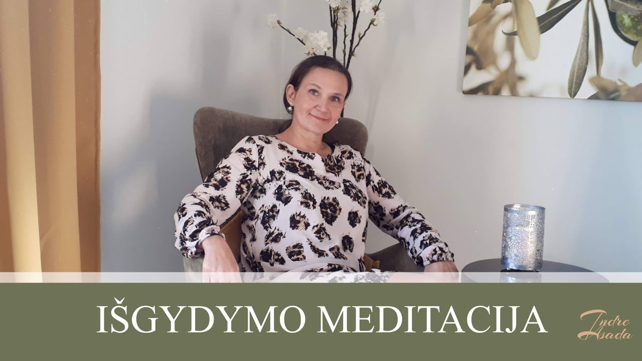 Išgydymo meditacija.