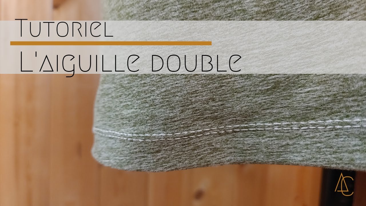 Tutoriel | aiguille double