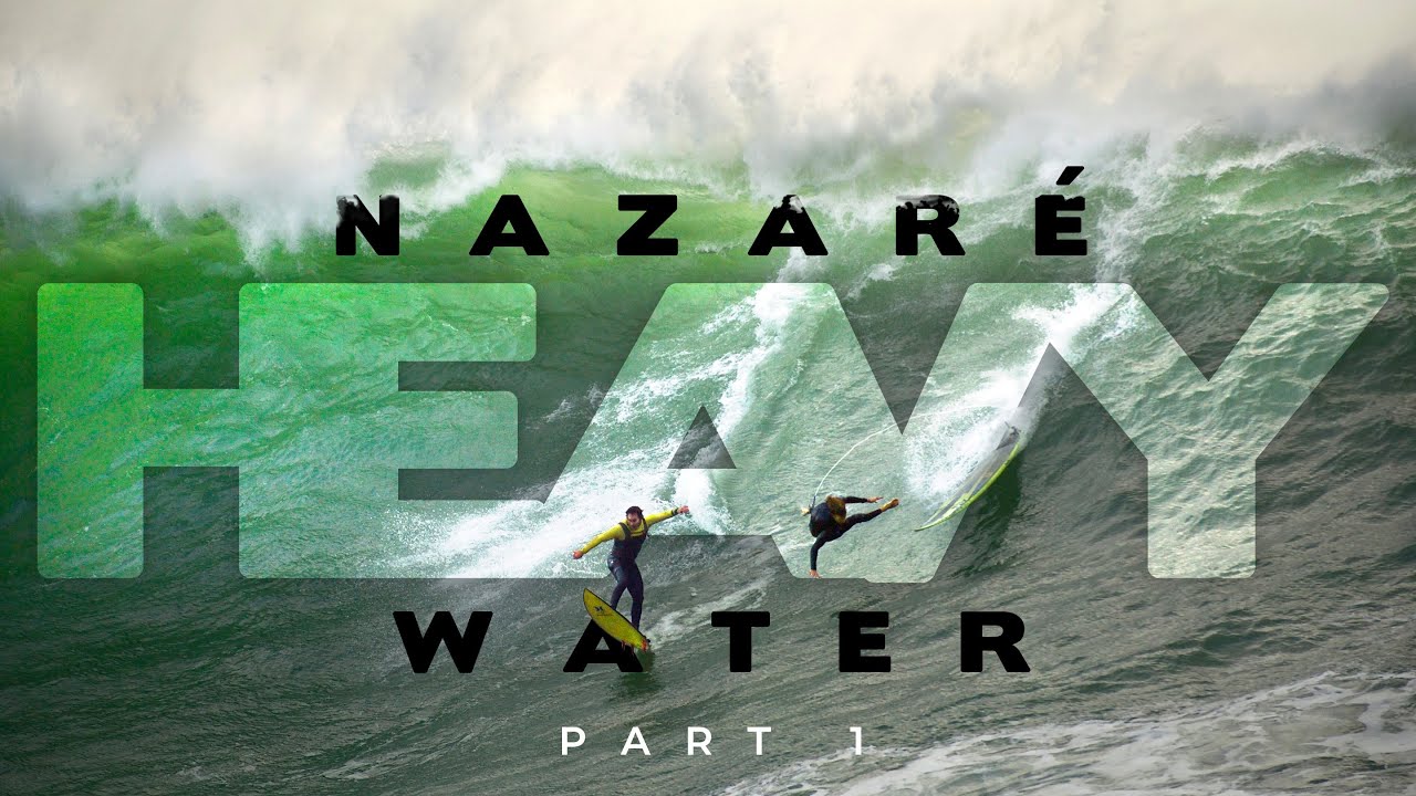 Nazare Heavy Water -  Part 1