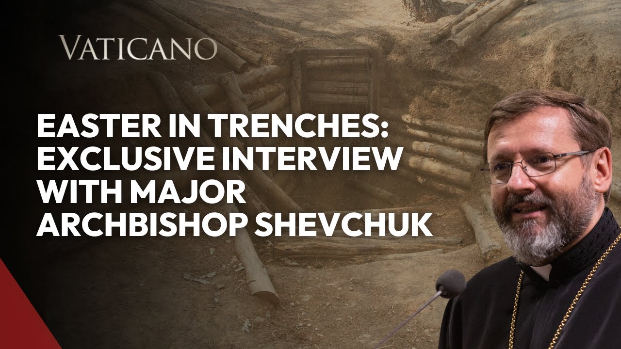 Easter In Trenches: An Exclusive Interview with Major Archbishop Sviatoslav Shevchuk