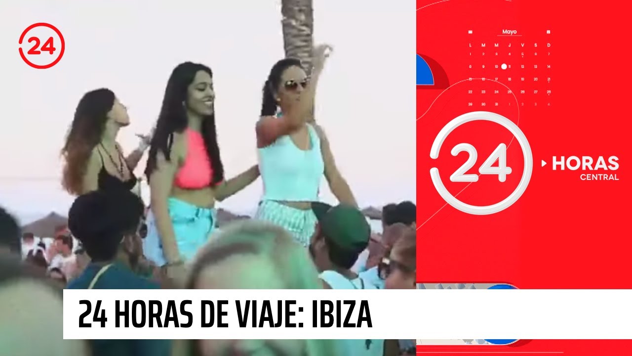 24 Horas de Viaje: Ibiza, donde la fiesta no se detiene | 24 Horas TVN Chile