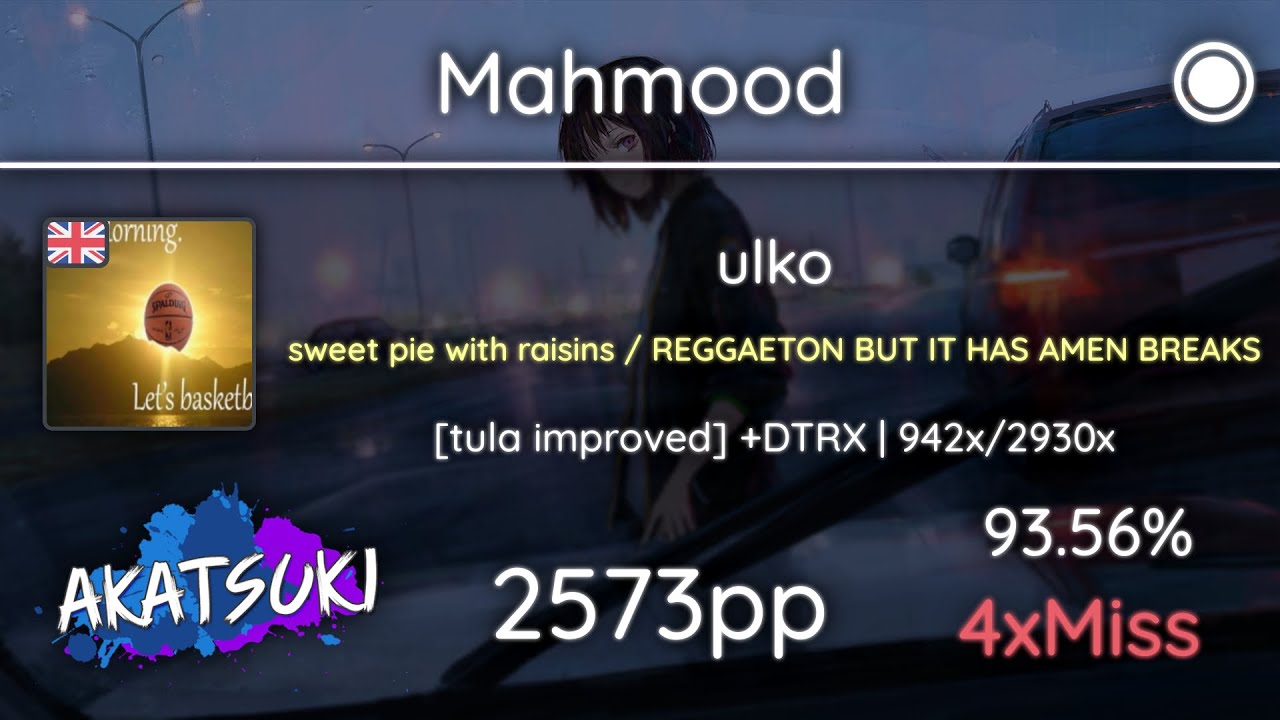 🔴 RELAX PP RECORD // Mahmood | ulko - sweet pie with raisins [tula improved] +DTRX 93.56% 2573pp 4❌
