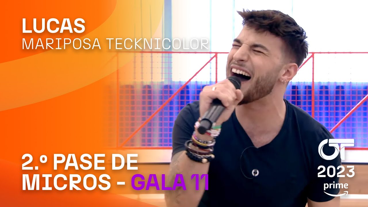 “MARIPOSA TECKNICOLOR” - LUCAS | SEGUNDO PASE DE MICROS | #OT2023