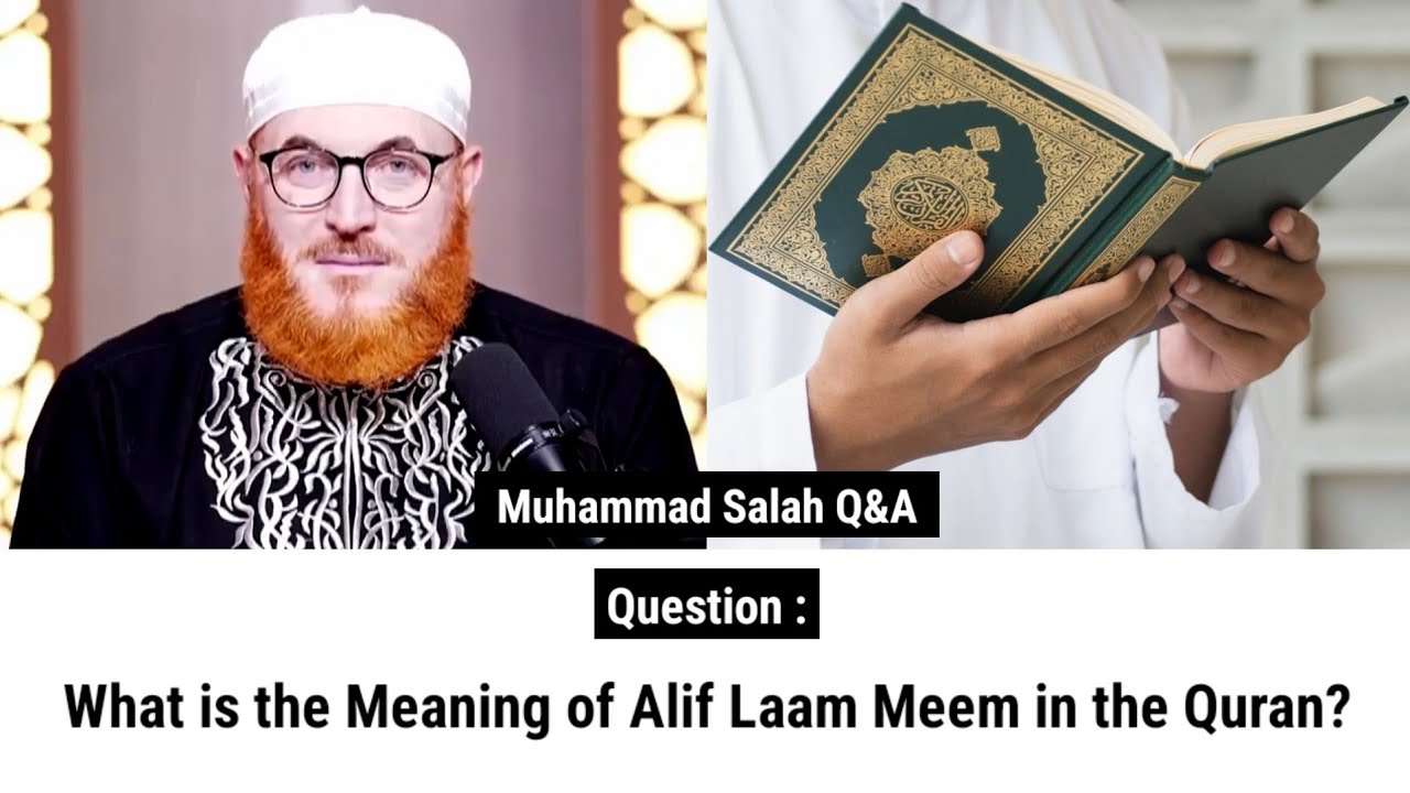 What is the Meaning of Alif Laam Meem in the Quran? | Sheikh Muhammad Salah 