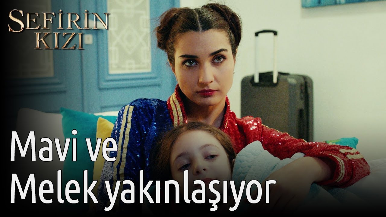 Sefirin Kızı 43. Bölüm - Mavi ve Melek Yakınlaşıyor
