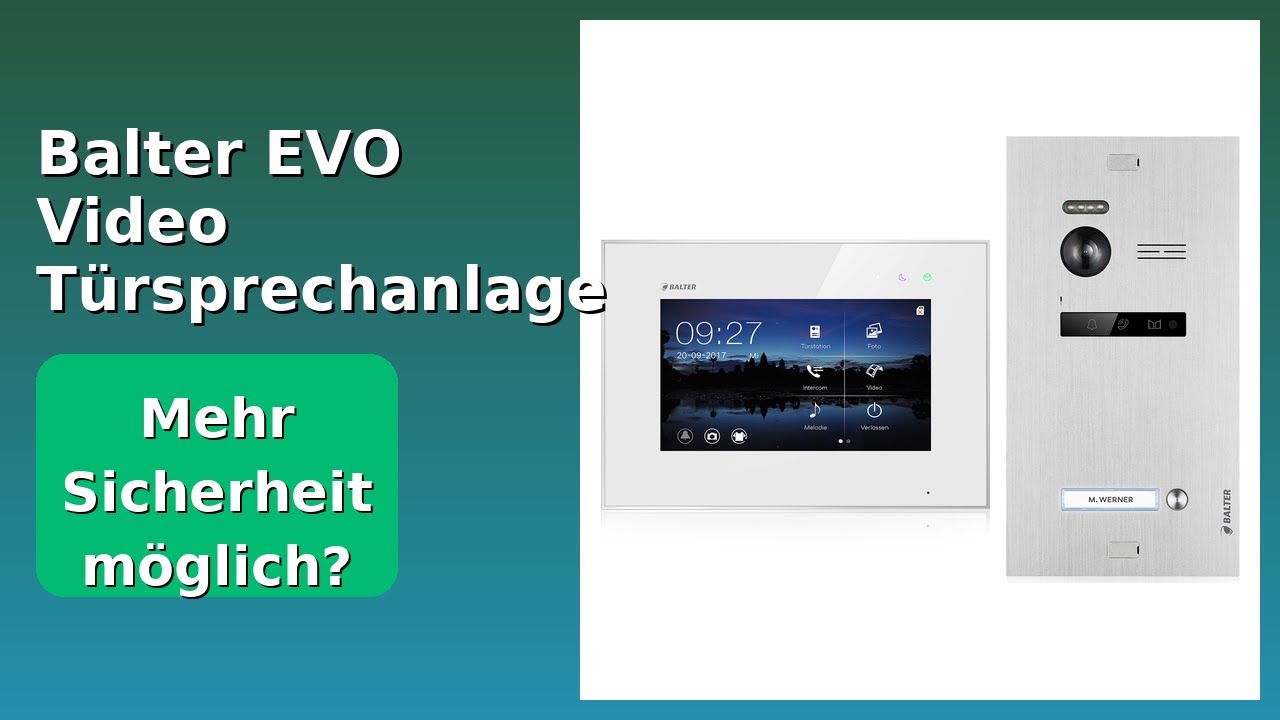 BEWERTUNG (2025): Balter EVO Video T&uuml;rsprechanlage. WESENTLICHE Einzelheiten
