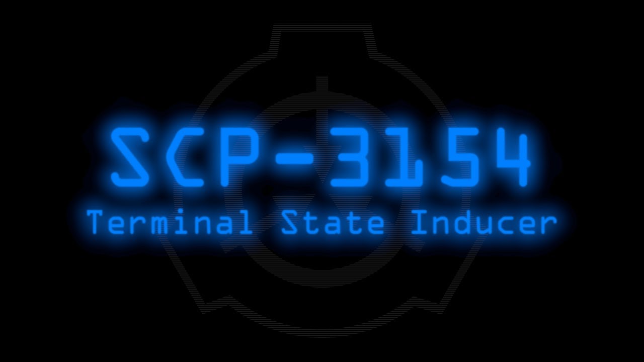 SCP-3154 - Terminal State Inducer