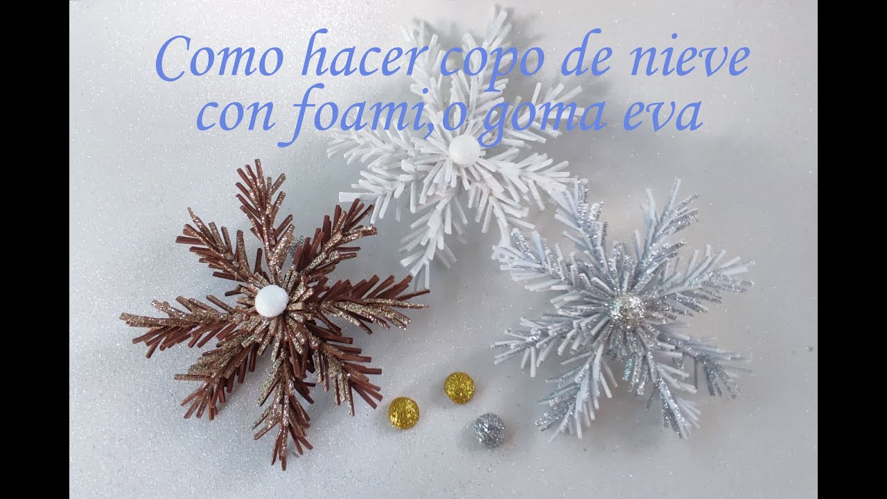 Como hacer copo de nieve con fomi o goma Eva