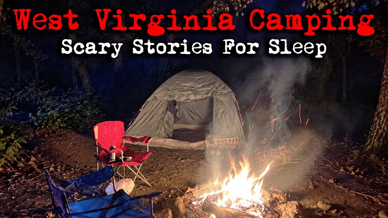13 Real West Virginia Mountain Camping Scary Stories For Sleep