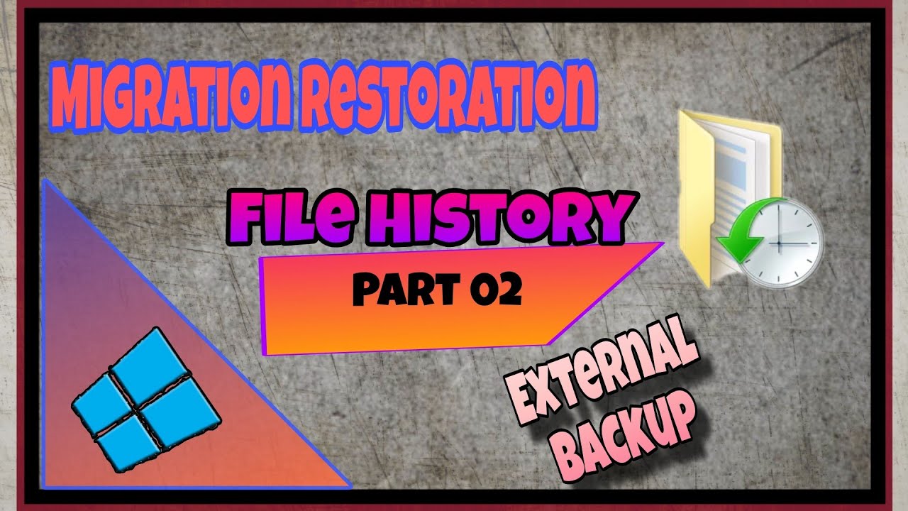 File History | Data Migration | Restoration in New Device | STT