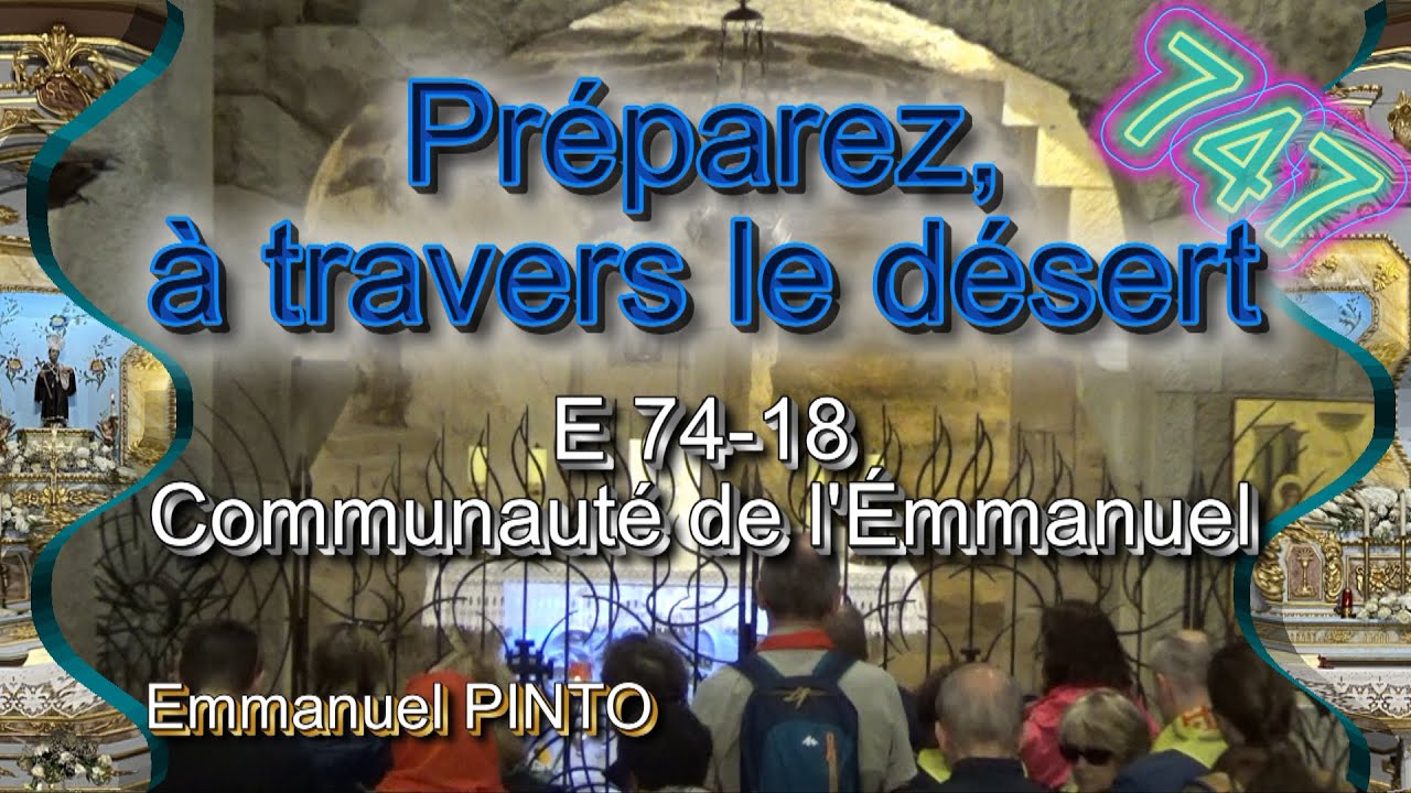 Préparez, à travers le désert - E 74-18 - Communauté de l'Emmanuel - Instrumental et paroles - N°747
