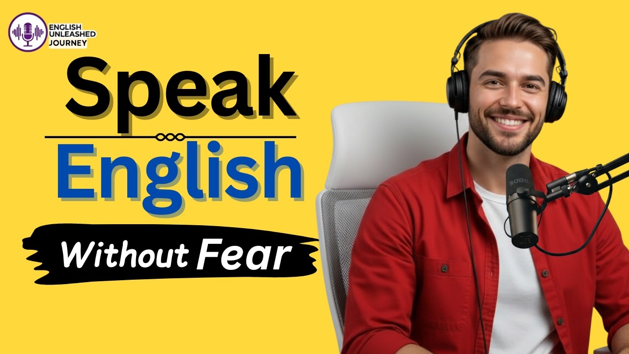 Train Your Brain to Speak English Without Fear | Real-Life English Podcast