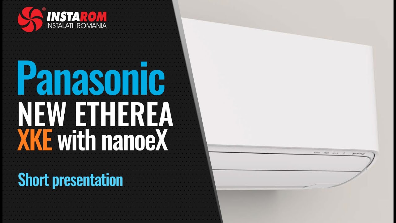 Panasonic New Etherea XKE Inverter air conditioner | Short presentation