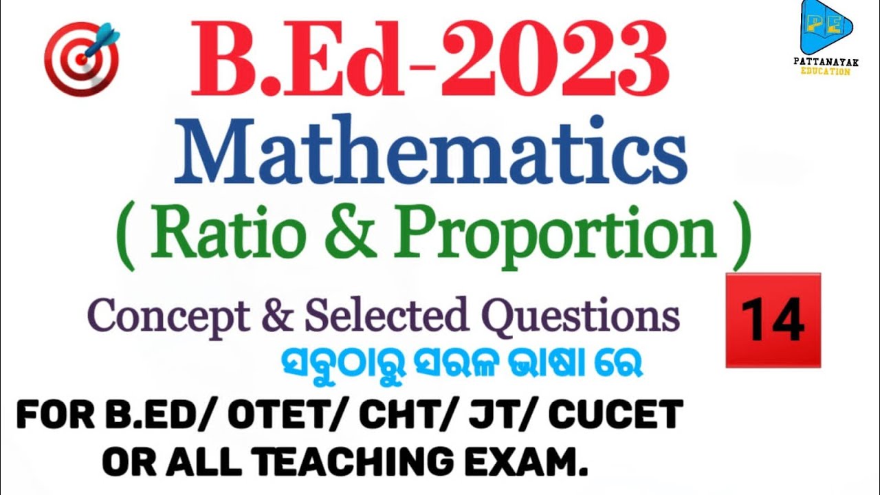 B. Ed-2023 | Mathematics - Ratio & Proportion | Concept & Selected MCQS | By Pattanayak Education |