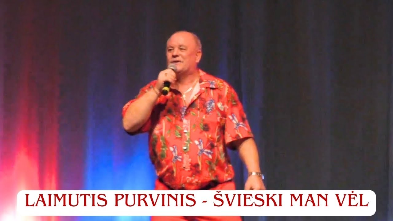 Laimutis Purvinis - Švieski man vėl