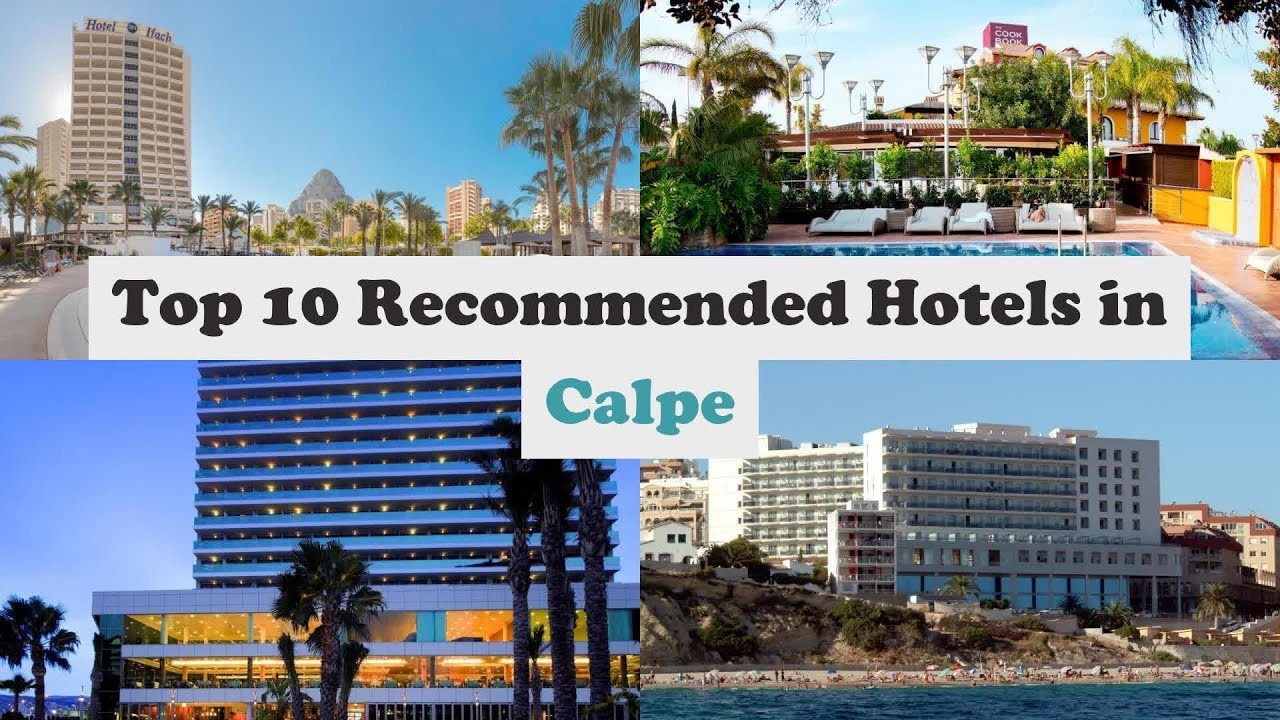 Top 10 Recommended Hotels In Calpe | Best Hotels In Calpe