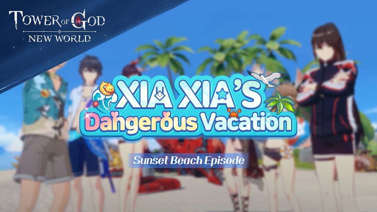 [Tower of God: New World] August Update! Xia Xia's Dangerous Vacation!