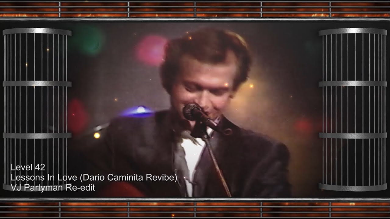 Level 42  - Lessons In Love (Dario Caminita Revibe)(Vj Partyman ® Special Edition)