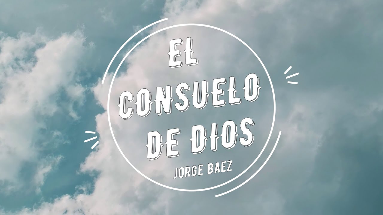 JORGE BAEZ - EL CONSUELO DE DIOS