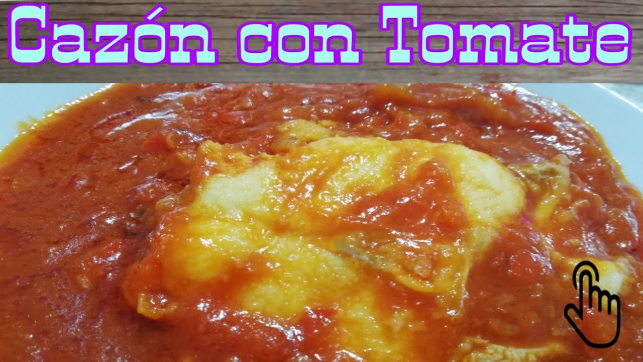CAZÓN con Tomate 😋👌
