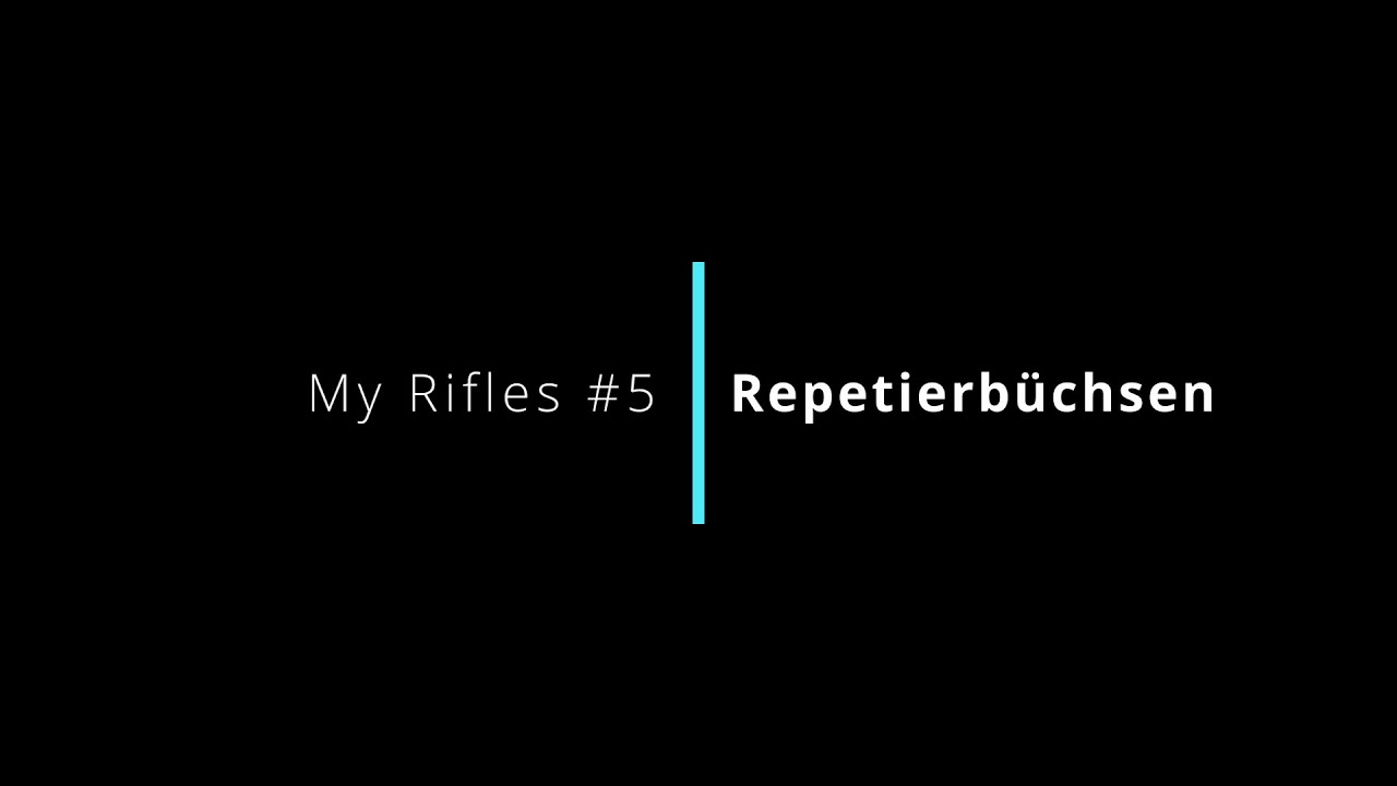 My Rifles #5   KK Repetierb&uuml;chsen