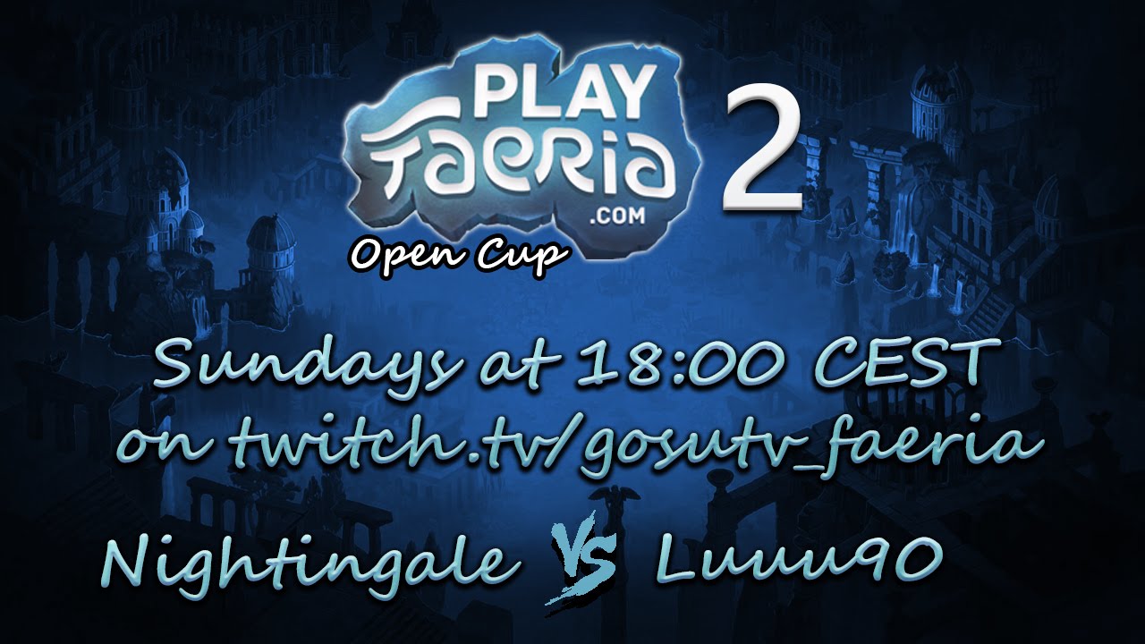 PlayFaeria.com Open Cup #2 - Grand Finals - Nightingale vs Luuu90