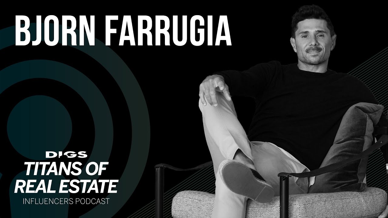 Bjorn Farrugia: The Roger Federer of Luxury Real Estate | Titans of Real Estate Podcast