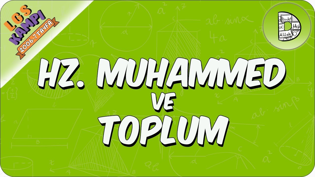 Hz. Muhammed ve Toplum | 2020 LGS Kampı