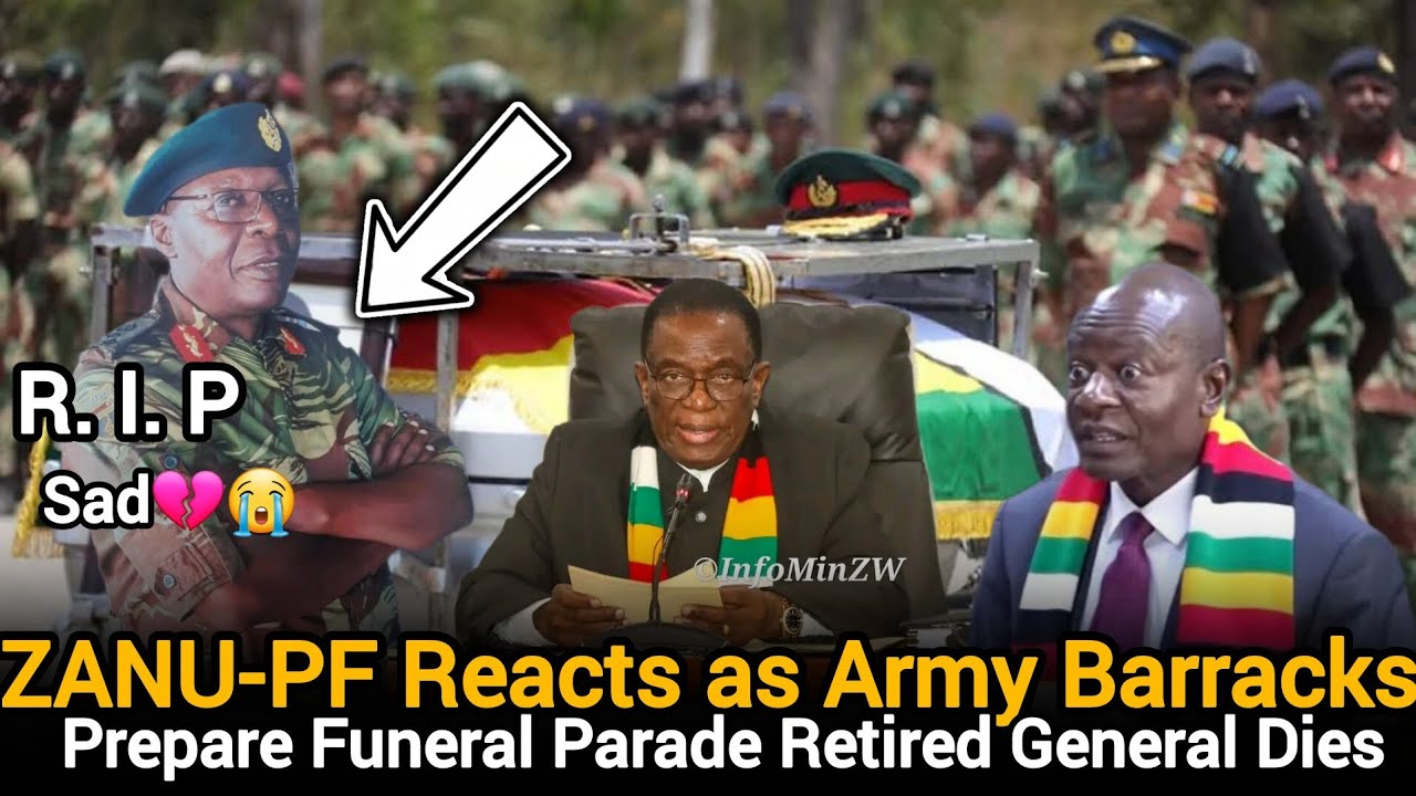 BREAKING🔥Retired General Dies — ZANU-PF Reacts as Army Barracks Prepare Funeral Parade🇿🇼🤯