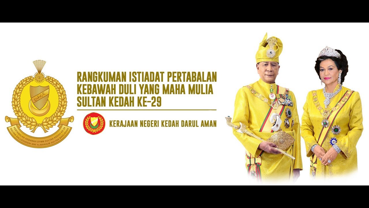 ISTIADAT PERTABALAN KDYMM TUANKU SULTAN KEDAH DARUL AMAN KE-29 | 22 OKTOBER 2018