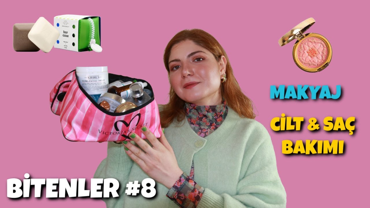 BİTENLER #8 | Kozmetik, Cilt & Saç Bakımı