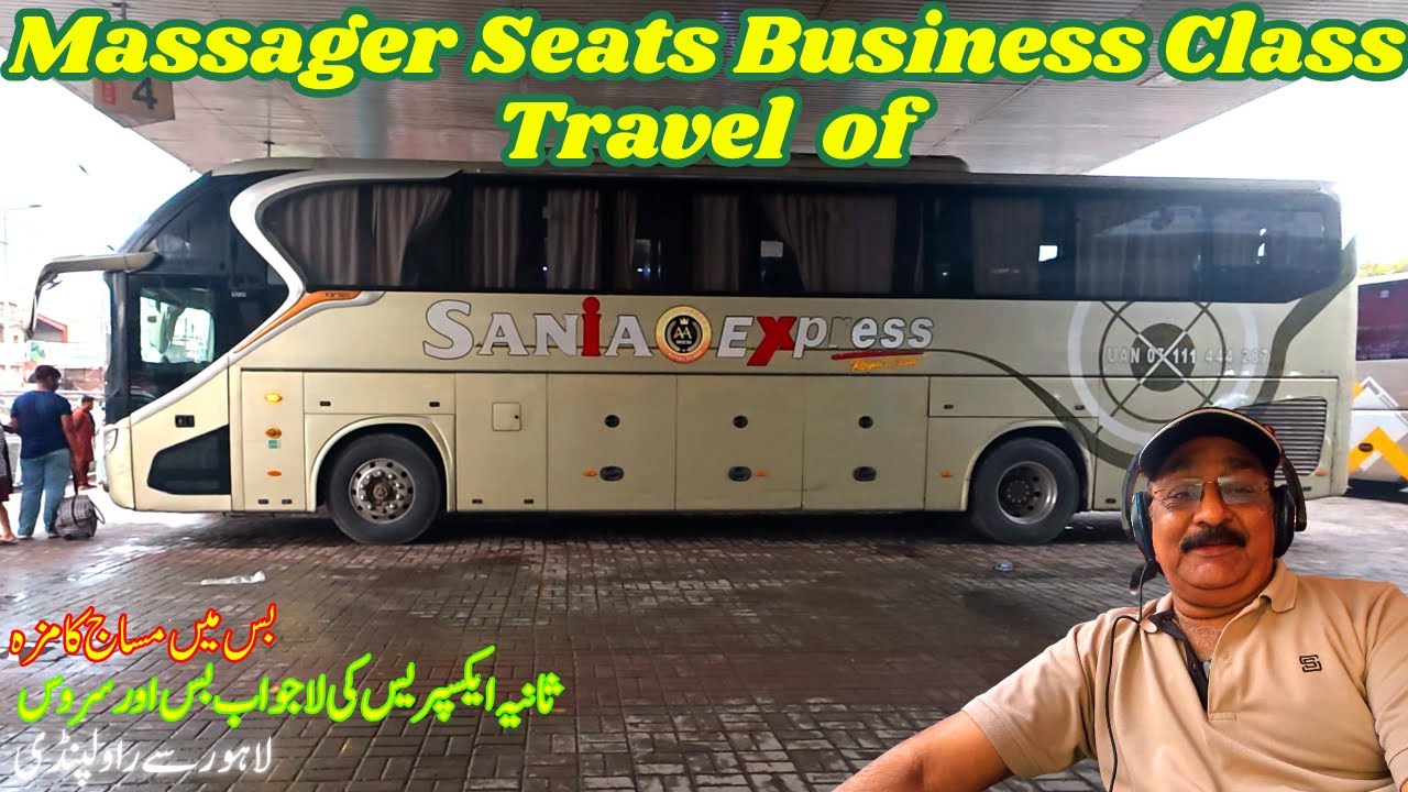 Massager Seats Business Class Travel of Sania Express | One of the Best Bus Service | LHE to RWP