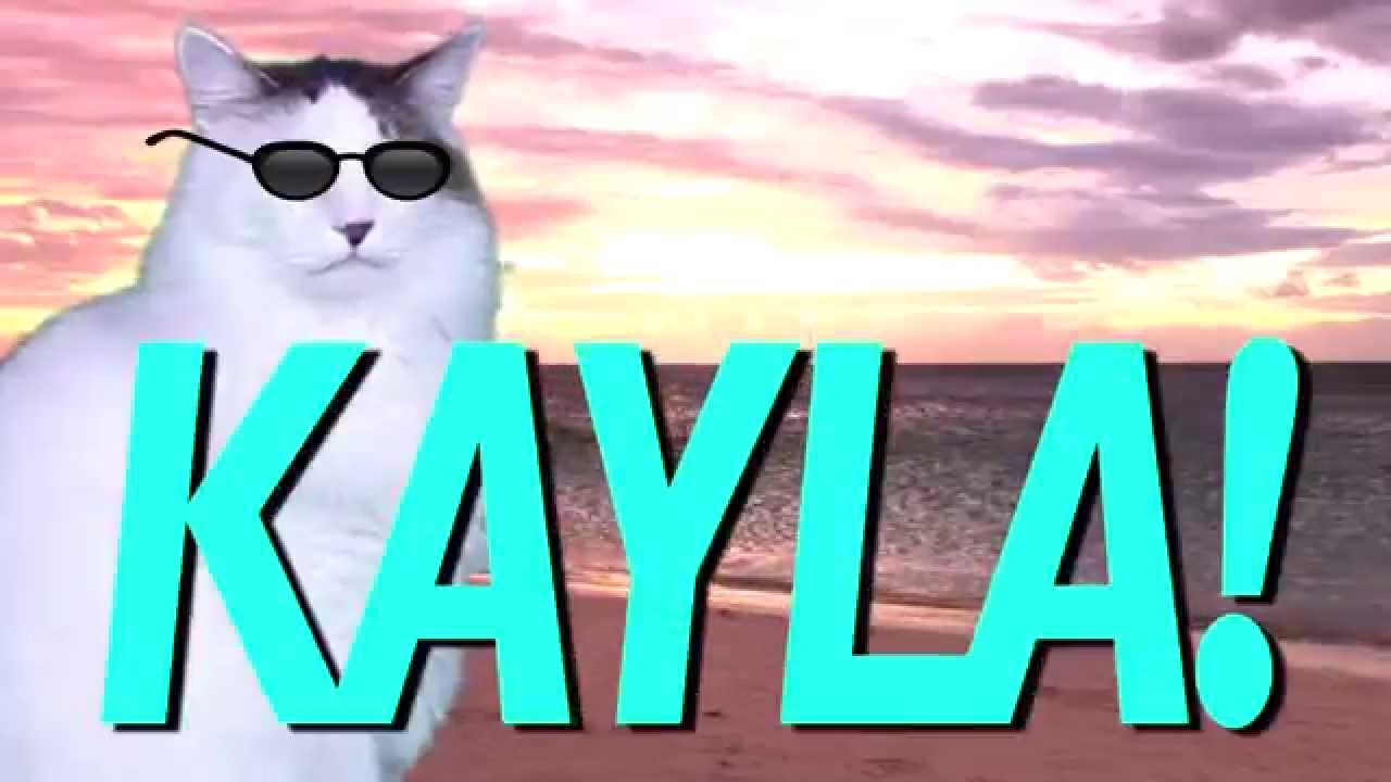 HAPPY BIRTHDAY KAYLA! - EPIC CAT Happy Birthday Song