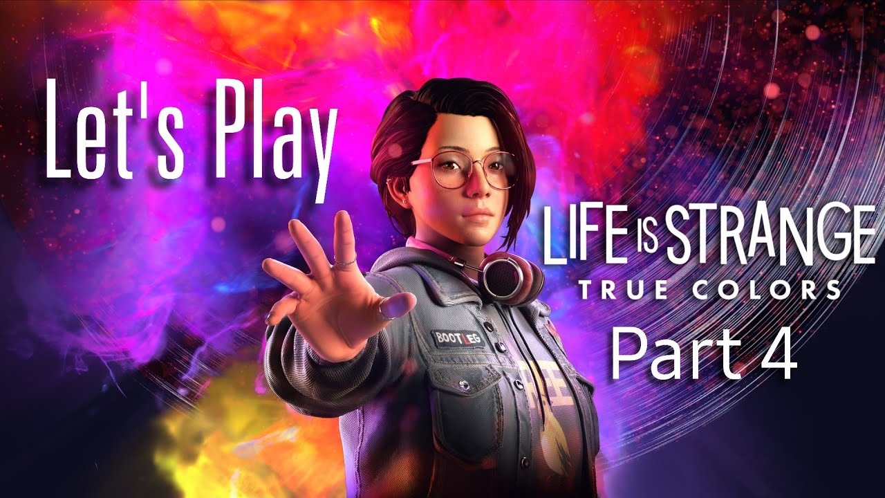 Let's Play Life Is Strange: True Colors Part 4
