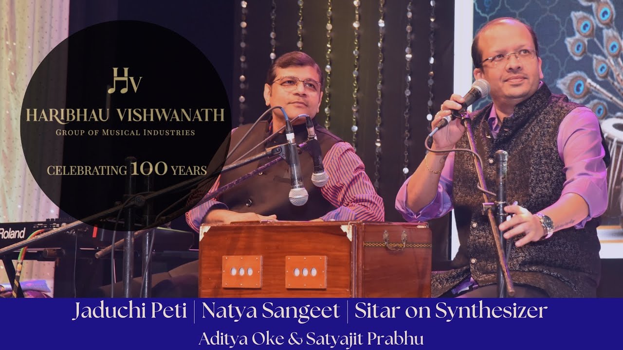 Natya Sangeet | Sitar | Jaduchi Peti | Aditya Oke & Satyajit Prabhu | Haribhau Vishwanath 100yrs
