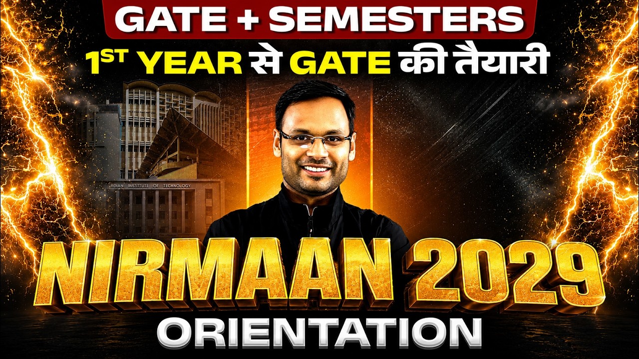 GATE 2029 Preparation | CS & IT, ME, CE, EE, ECE | NIRMAAN Batch Orientation Session