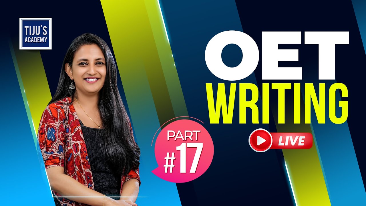 OET Case Note Explanation | Letter of Referral | OET Writing Live | Part 17