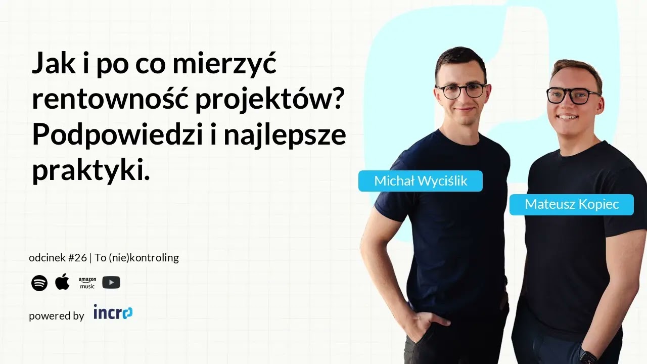 Jak i po co mierzyć rentowność projektów? Najlepsze praktyki #26  | To (nie)kontroling