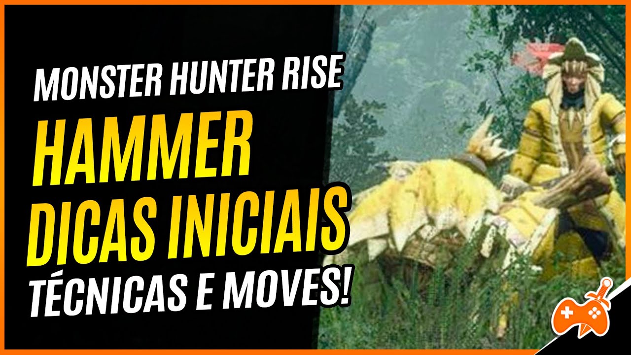 Monster Hunter Rise | Hammer - Martelo Tutorial / Guia de Arma Base [Dicas p/ Iniciantes]