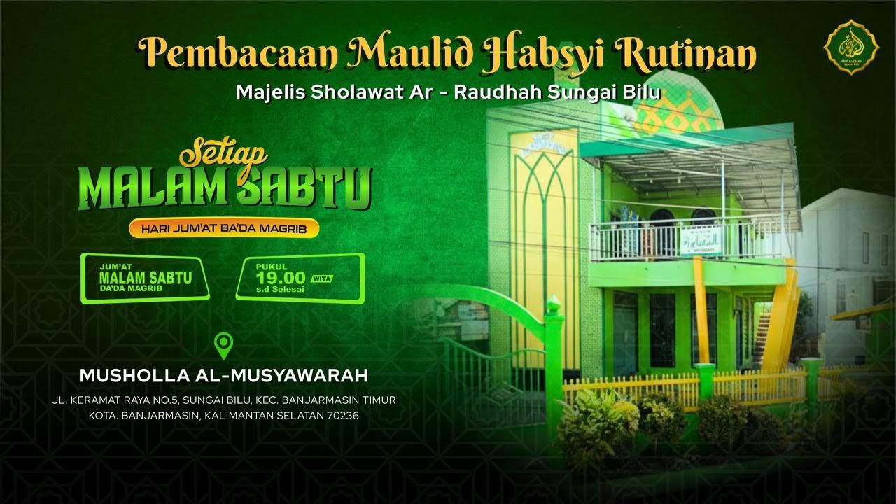 PEMBACAAN MAULID AL-HABSYI RUTIN MAJELIS AR-RAUDHAH SUNGAI BILU, MALAM SABTU TGL 23-01-2026
