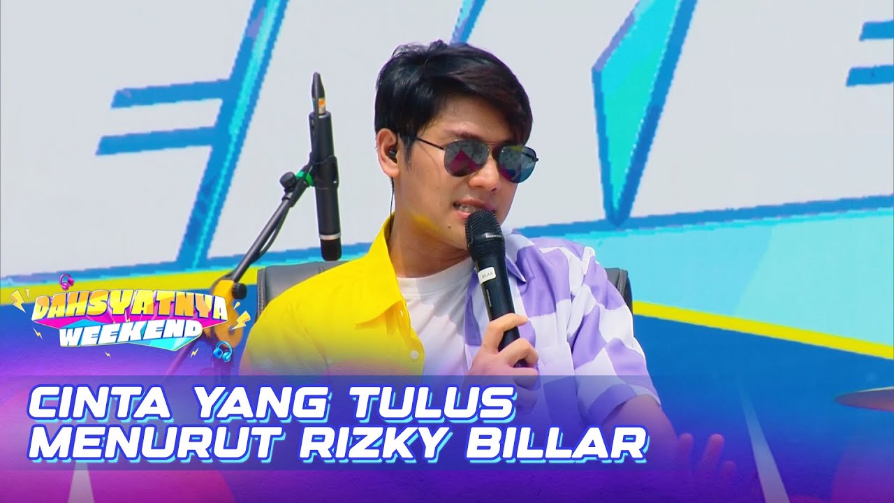 Ini Guys Arti Ketulusan Cinta Kata Rizky Billar | DAHSYATNYA WEEKEND