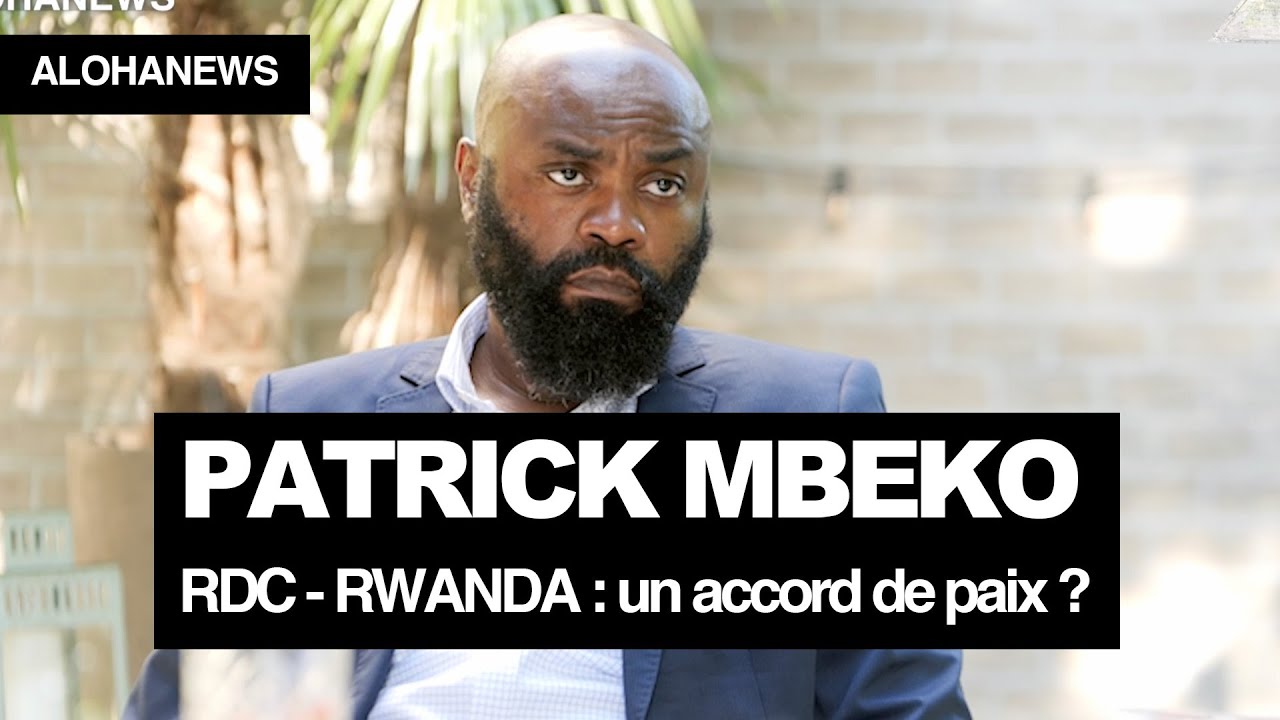 RDC-RWANDA : un accord de paix ou une illusion ?  | Patrick Mbeko