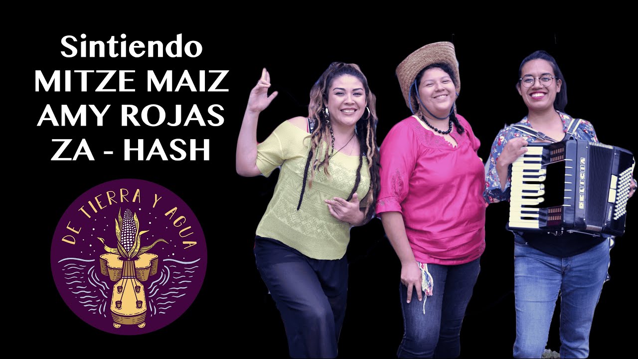 Sintiendo, Mitze Maíz ft Amy Rojas y Za Hash (De Tierra y Agua)