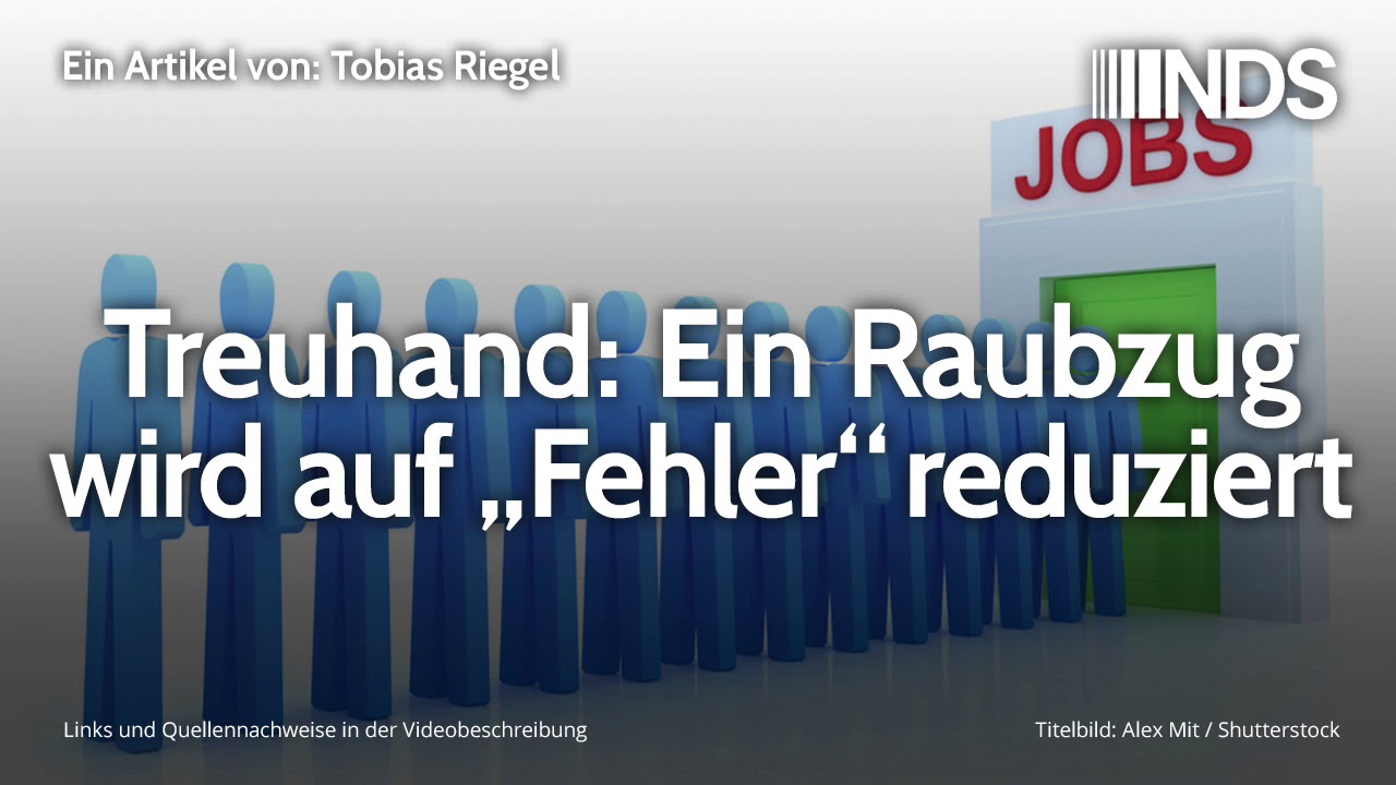 Treuhand: Ein Raubzug wird auf &bdquo;Fehler&ldquo; reduziert | Tobias Riegel | NachDenkSeiten-Podcast
