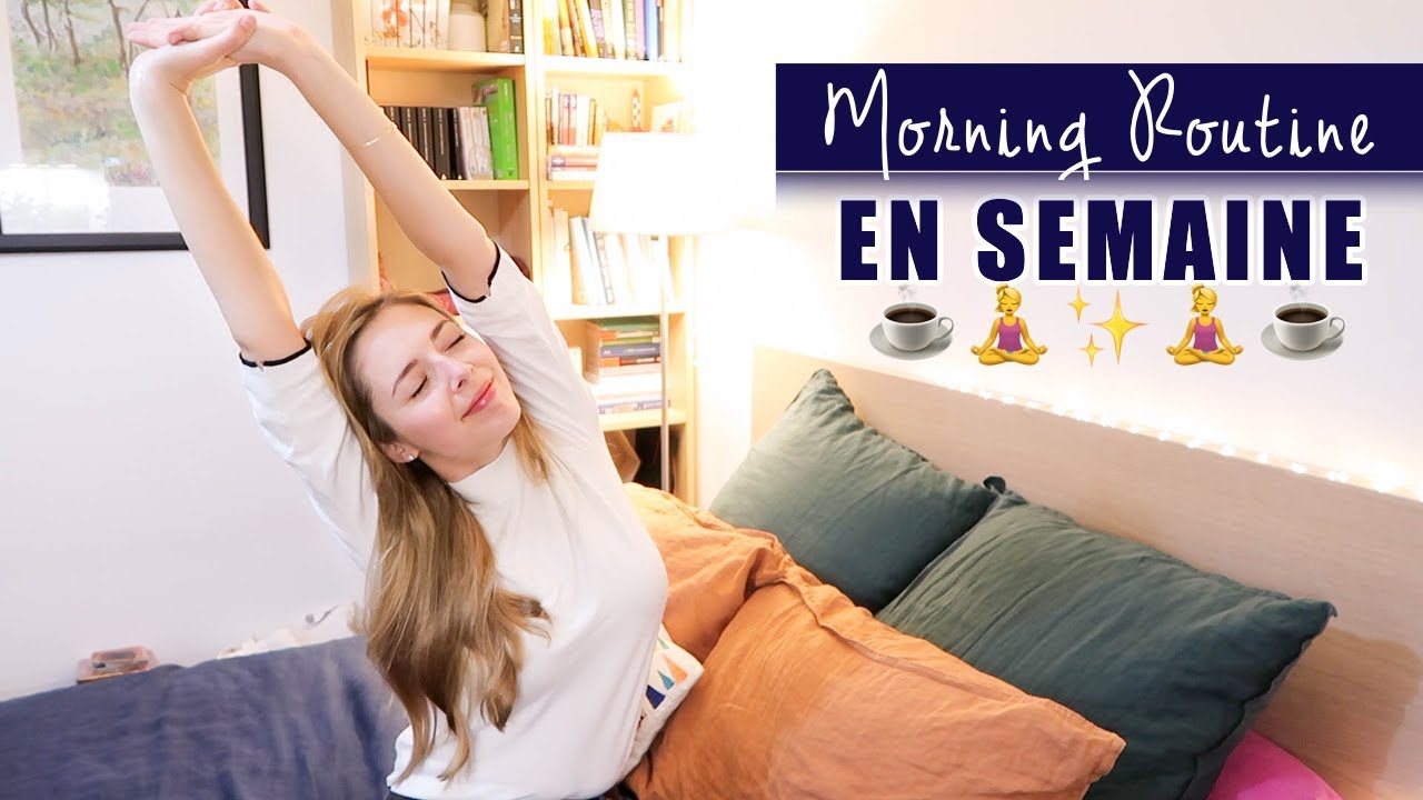 Ma routine du matin : efficacité et bien-être | MORNING ROUTINE