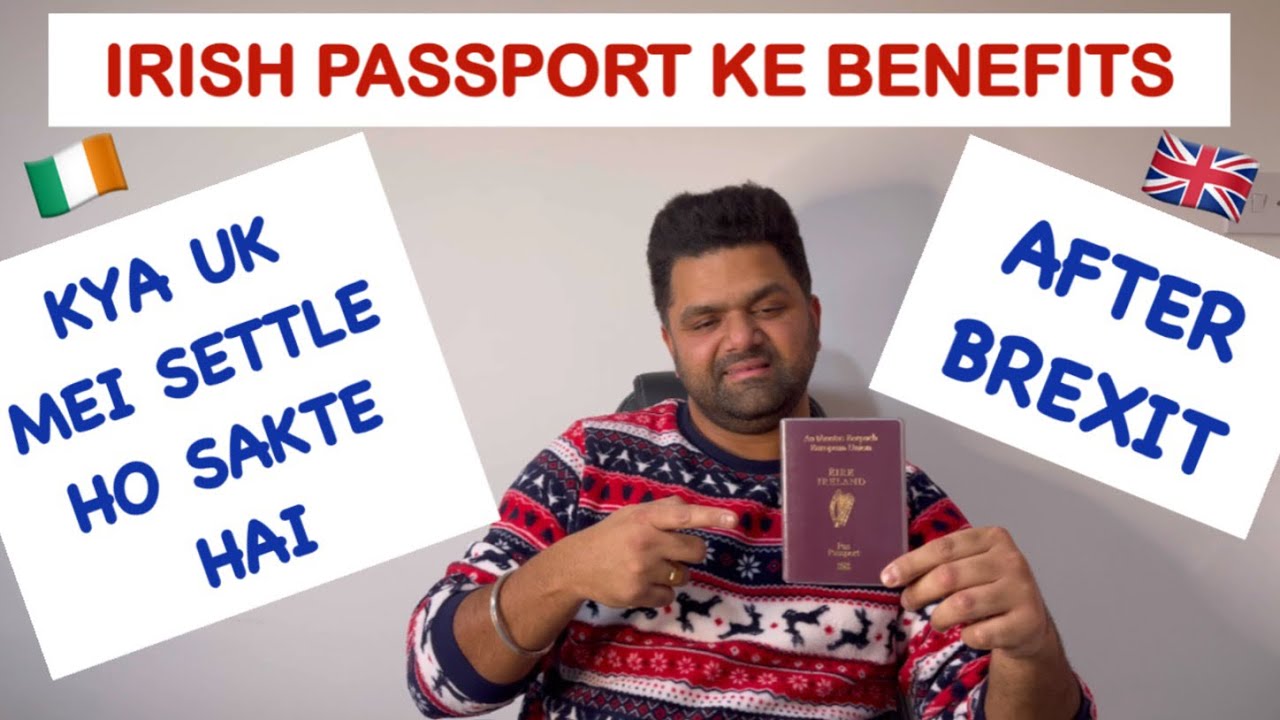 IRISH PASSPORT KE BENEFITS | UK MEI SETTLE HO SAKTE AFTER BREXIT | INDIANS IN IRELAND @IndianPaddy